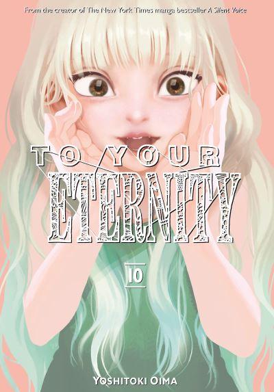To Your Eternity. 10