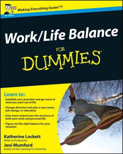 Work/Life Balance For Dummies