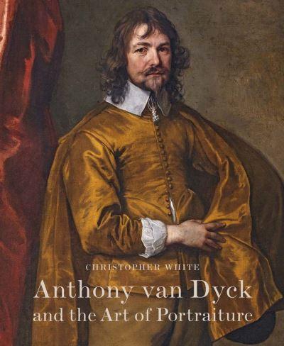Anthony Van Dyck & the Art of Portraiture