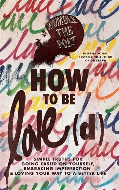 How To Be Love(D)