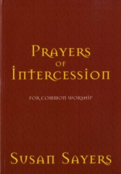 Prayers of Intercession For Common Worship