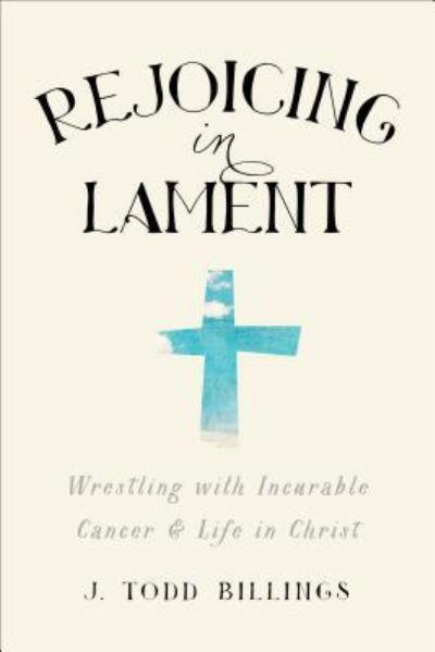 Rejoicing in Lament