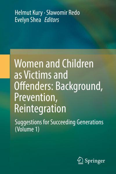 Women and Children As Victims and Offenders Volume 1