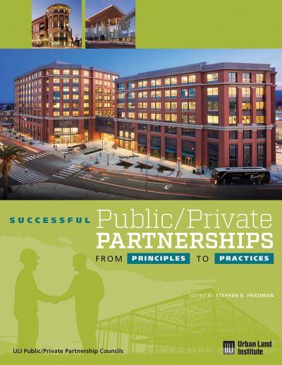 Successful Public/Private Partnerships From Principles To Practices