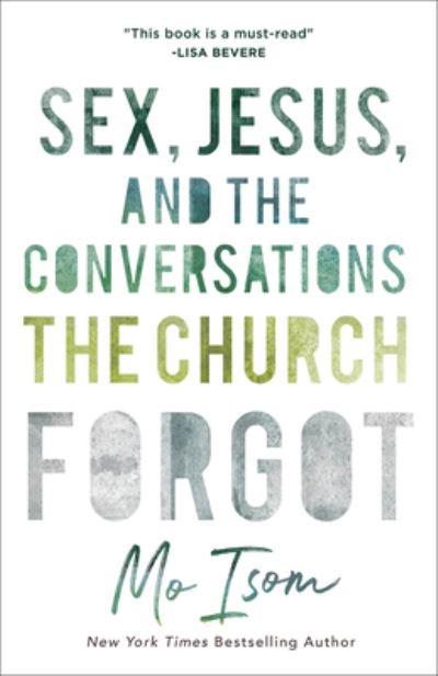 Sex, Jesus, and the Conversations the Church Forgot