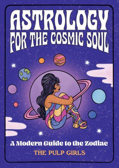 Astrology For the Cosmic Soul