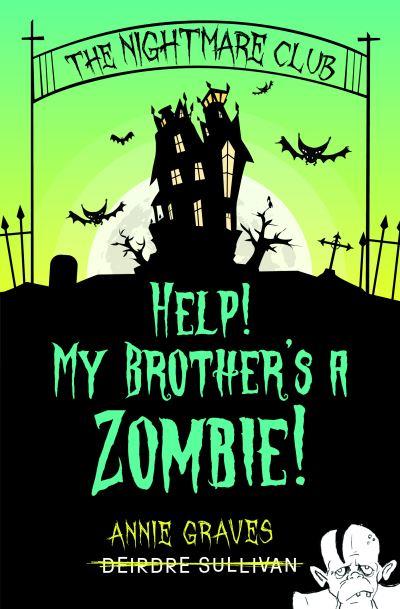 Help! My Brother's a Zombie!