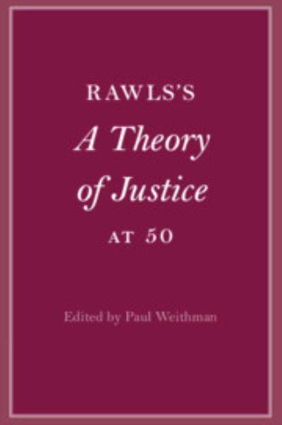 Rawls's A Theory of Justice At 50