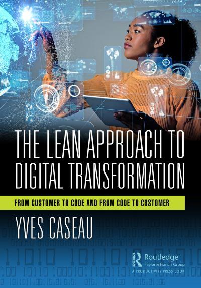 The Lean Approach To Digital Transformation