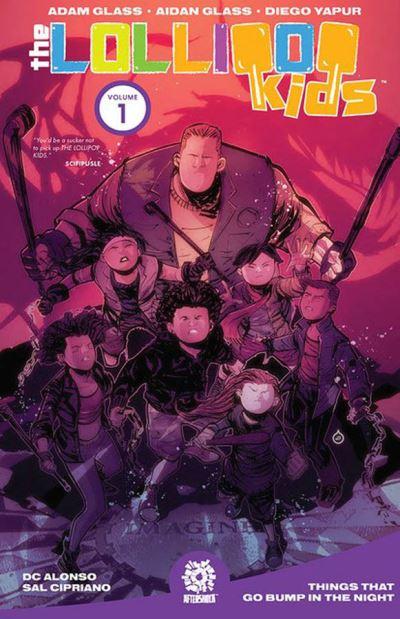 The Lollipop Kids. Volume 1 Things That Go Bump in the Night