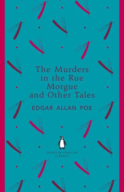 The Murders in the Rue Morgue and Other Tales