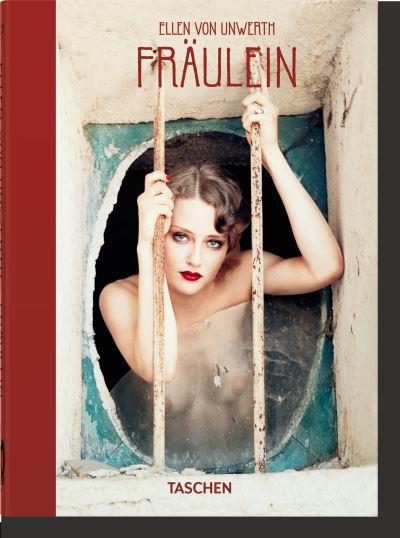 Ellen Von Unwerth. Fräulein. 40th Ed
