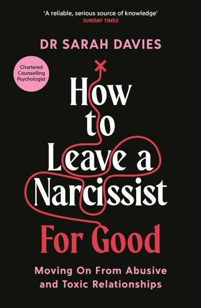 How To Leave a Narcissist...For Good