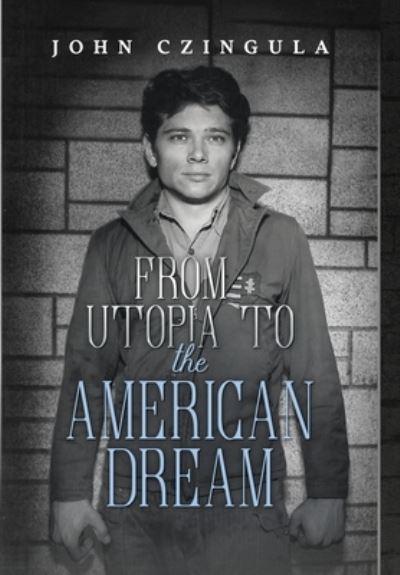 From Utopia To The American Dream