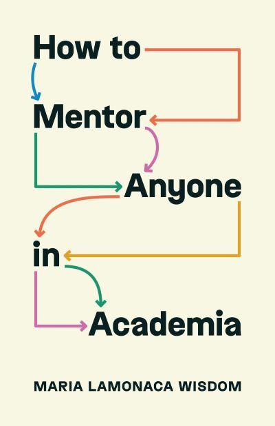 How To Mentor Anyone in Academia