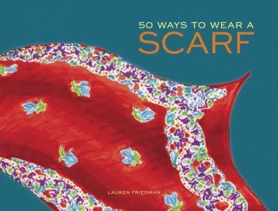 50 Ways To Wear a Scarf