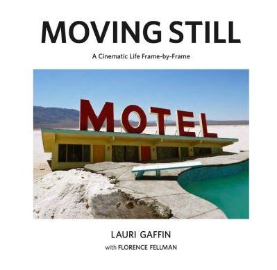 Lauri Gaffin - Moving Still