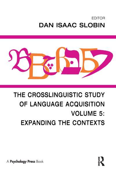 The Crosslinguistic Study of Language Acquisition