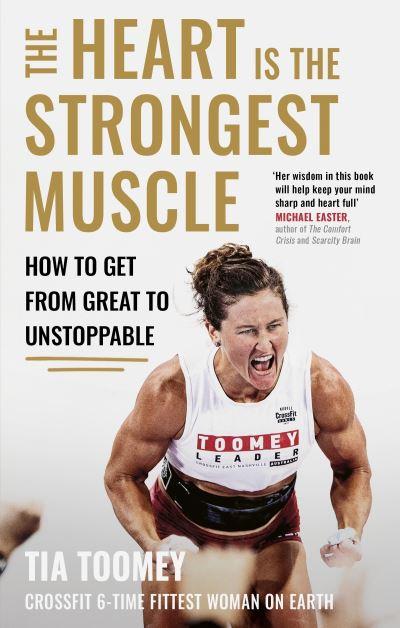 The Heart Is the Strongest Muscle