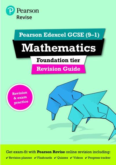 Revise Edexcel GCSE (9-1) Mathematics Foundation Revision Gu