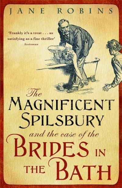 The Magnificent Spilsbury and the Case of the Brides in the