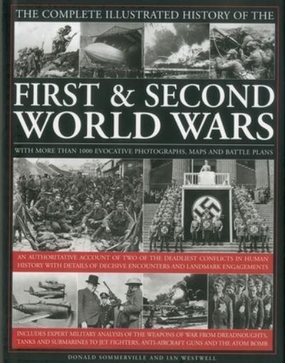 The Complete Illustrated History of the First & Second World Wars