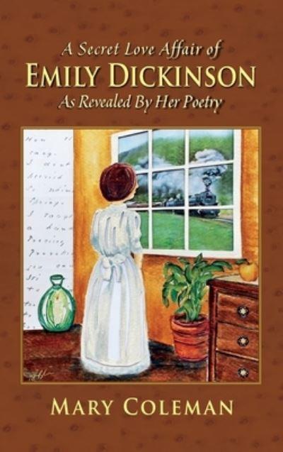 A Secret Love Affair of Emily Dickinson As Revealed By Her Poetry
