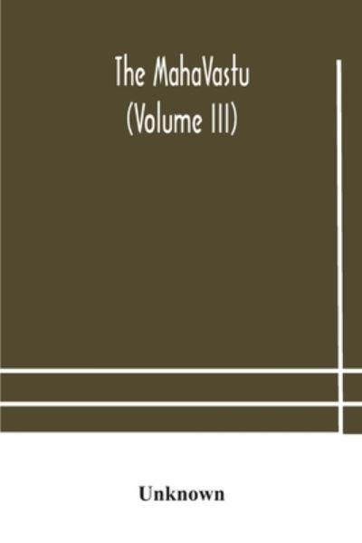 The Mahavastu (Volume Iii)