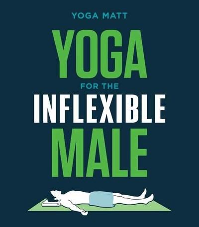 Yoga For the Inflexible Male
