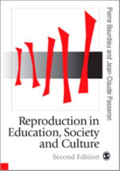 Reproduction in Education, Society and Culture