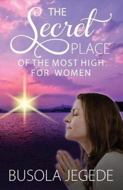 The Secret Place of the Most High For Women