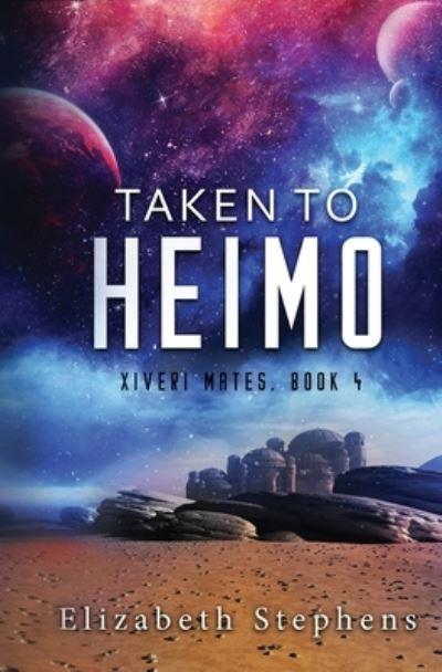 Taken To Heimo (Xiveri Mates Book 4)