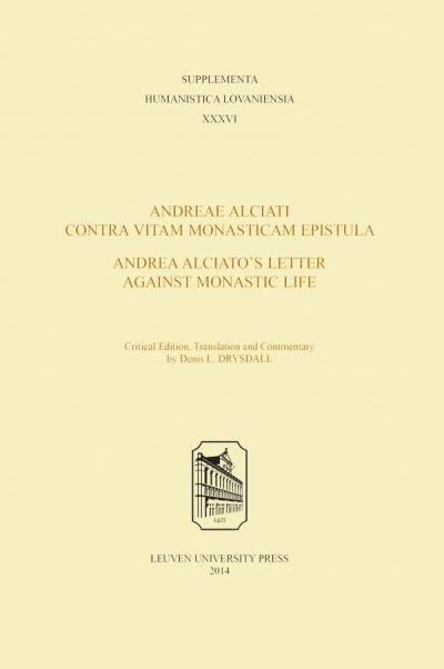 Andreae Alciati Contra Vitam Monasticam Epistula - Andrea Alciato's Letter Against Monastic Life