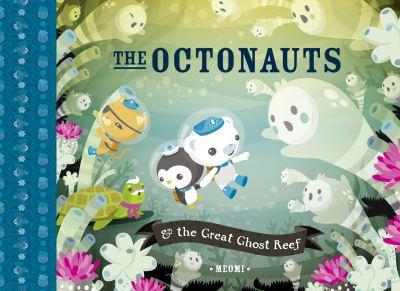The Octonauts & the Great Ghost Reef