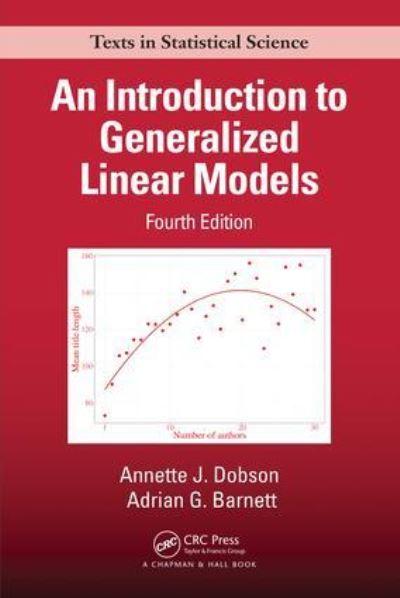An Introduction To Generalized Linear Models