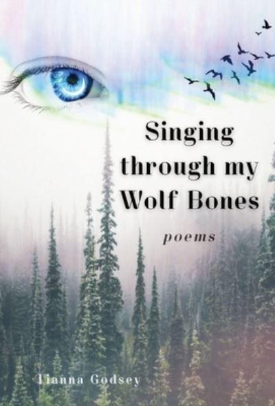 Singing Through My Wolf Bones