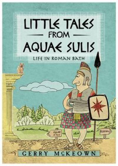Little Tales From Aquae Sulis