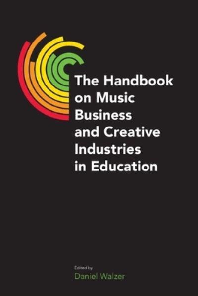 The Handbook on Music Business and Creative Industries in Ed