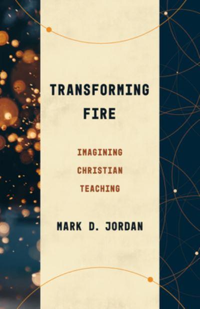 Transforming Fire