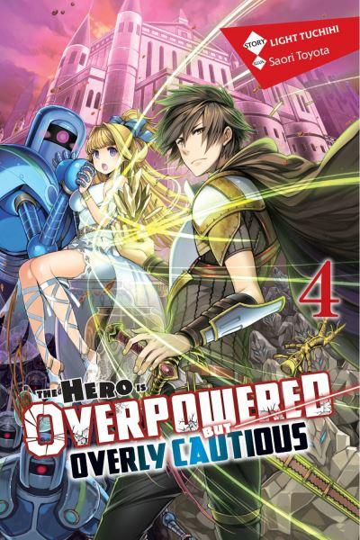 The Hero Is Overpowered but Overly Cautious. 4
