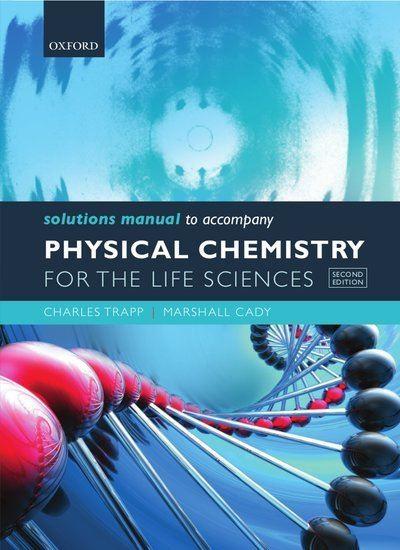 Solutions Manual To Accompany Physical Chemistry For the Lif