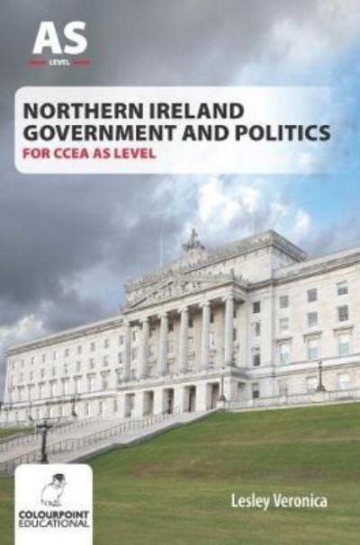 Northern Ireland Government and Politics For CCEA AS Level