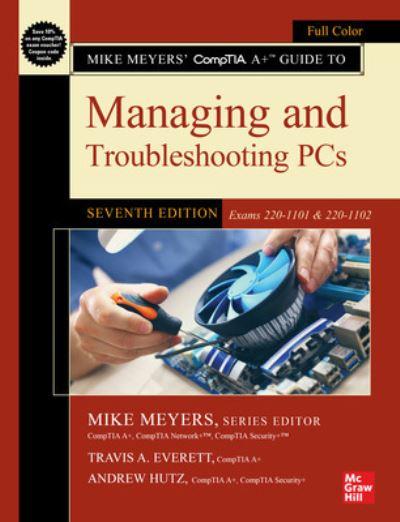 Mike Meyers' CompTIA A+ Guide To Managing and Troubleshooting PCs