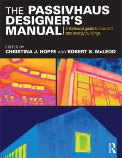 The Passivhaus Designer's Manual