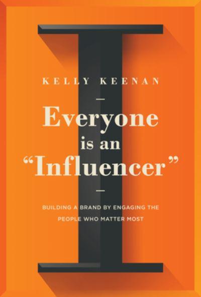 Everyone Is an "Influencer"
