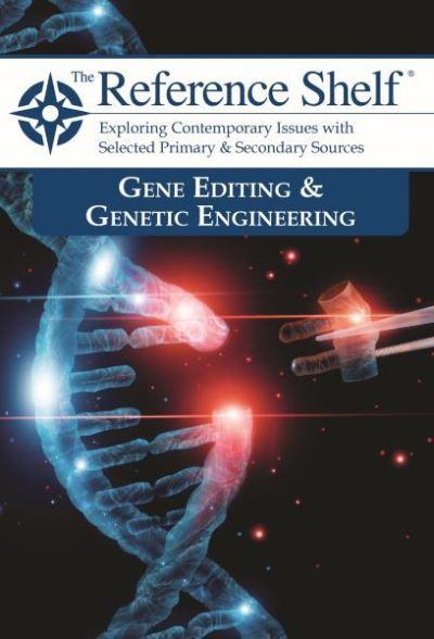 Reference Shelf: Gene Editing & Genetic Engineering