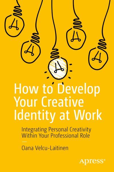 How To Develop Your Creative Identity At Work