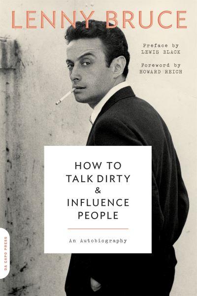 How To Talk Dirty and Influence People