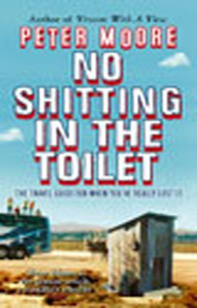 No Shitting in the Toilet