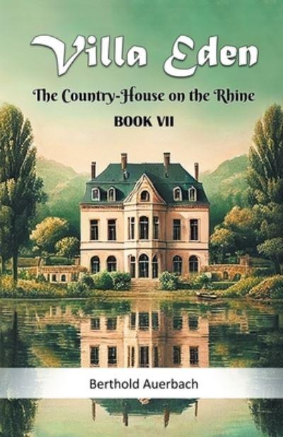 Villa Eden The Country-House on the Rhine Book VII